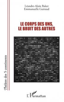 Le corps des uns le bruit des autres