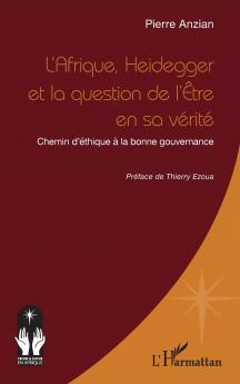 L'Afrique Heidegger et la question de l'Être en sa vérité