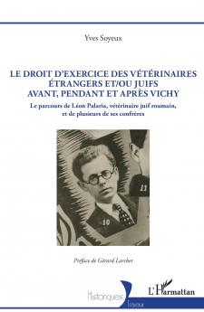 Le droit d'exercice des vétérinaires étrangers et/ou juifs avant pendant et après Vichy
