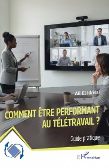 Comment être performant au télétravail ?