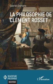 La philosophie de Clément Rosset