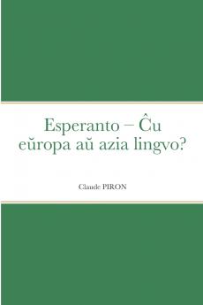 Esperanto - Ĉu eŭropa aŭ azia lingvo?