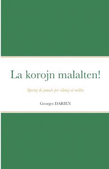 La korojn malalten!