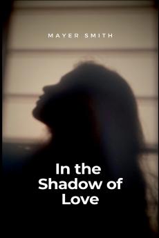 In the Shadow of Love