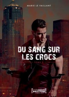 Du sang sur les crocs - Tome 3