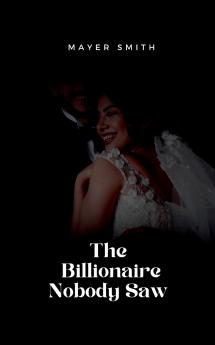 The Billionaire Nobody Saw