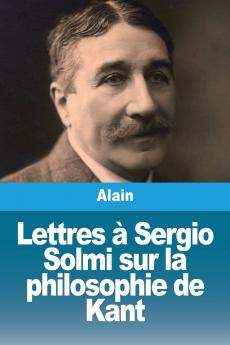 Lettres �� Sergio Solmi sur la philosophie de Kant