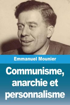 Communisme anarchie et personnalisme