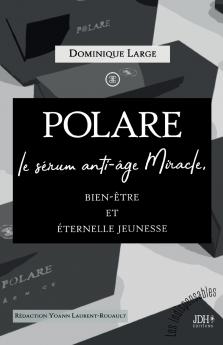 POLARE le sérum anti-âge Miracle