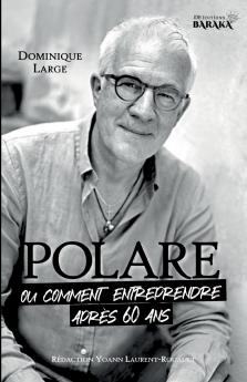 POLARE ou comment entreprendre après 60 ans