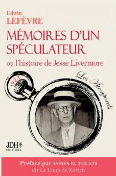 M��moires d'un sp��culateur ou l'histoire de Jesse Livermore