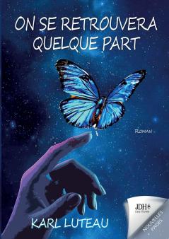 On se retrouvera quelque part