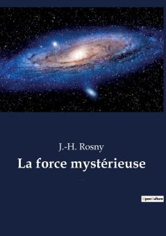 La force mystérieuse