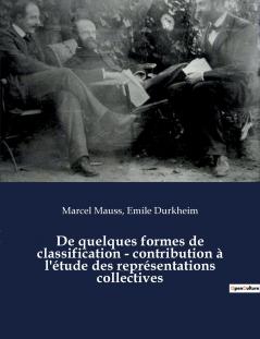 De quelques formes de classification - contribution à l'étude des représentations collectives