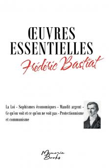 Oeuvres essentielles de Frédéric Bastiat