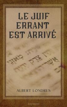 Le Juif errant est arrivé