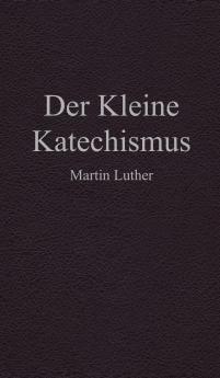 Der Kleine Katechismus