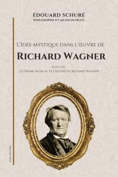 L'Idée mystique dans l'œuvre de Richard Wagner