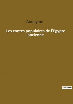 Les contes populaires de l'Egypte ancienne
