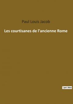 Les courtisanes de l'ancienne Rome