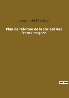 Plan de réforme de la société des Francs-maçons