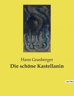 Die schöne Kastellanin