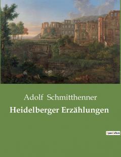 Heidelberger Erzählungen