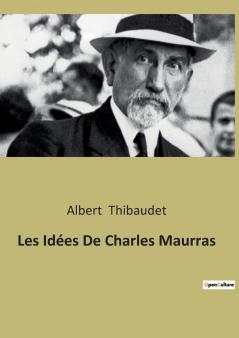 Les Idées De Charles Maurras