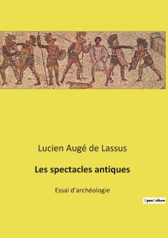 Les spectacles antiques