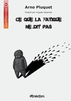 Ce que la fatigue ne dit pas