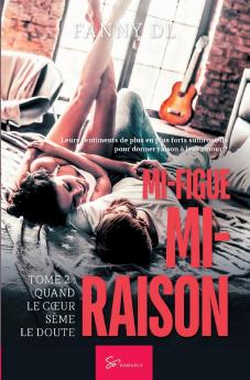 Mi-figue Mi-raison - Quand le cœur sème le doute