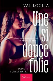 Une si douce folie -Turbulences