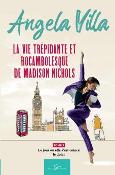 La vie trépidante et rocambolesque de Madison Nichols - Tome 3