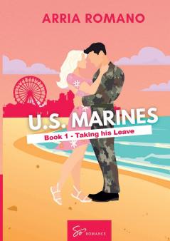 U.S. Marines - Book 1 - Taking his Leave