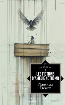 Les Fictions d'Amélie Nothomb