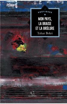 Mon pays la braise et la brûlure