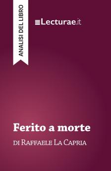 Ferito a morte - Raffaele La Capria (analisi del libro)