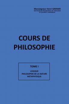 COURS DE PHILOSOPHIE TOME I