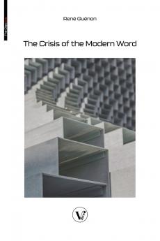 The Crisis of the Modern World