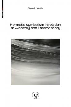 Hermetic symbolism in relation to Alchemy and Freemasonry