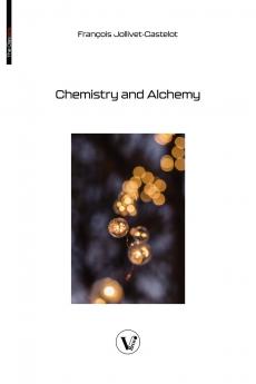 Chemistry and Alchemy