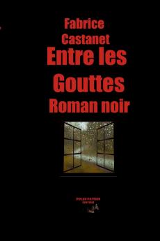 Entre les gouttes