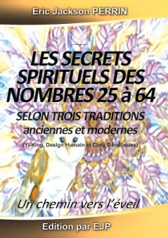 Les Secrets Spirituels des Nombres de 25 à 64