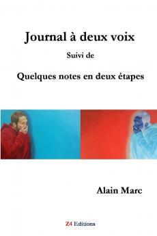 Journal �� deux voix suivi de quelques notes en deux ��tapes