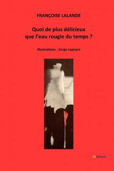 Quoi de plus dZlicieux que l'eau rougie du temps (French Edition)