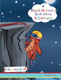 Magali Marmot's Rock Climb Adventure Colouring Book