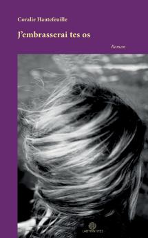 J'embrasserai tes os