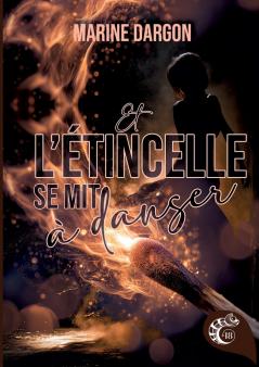 Et l'étincelle se mit à danser