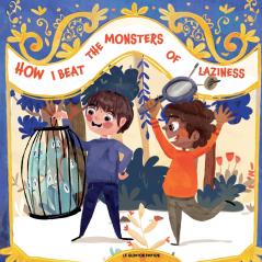 how i beat the monsters of the laziness