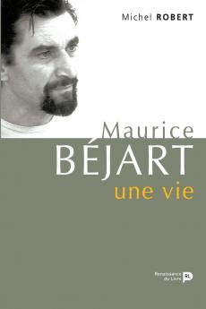 Maurice Béjart une vie